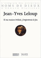 Couverture du livre « Si Ma Maison Brulait » de Jean-Yves Leloup aux éditions Alice