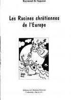 Couverture du livre « Les racines chretiennes de l'europe » de  aux éditions L'homme Nouveau