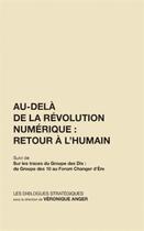 Couverture du livre « Au-delà de la révolution numérique : retour à l'humain » de Veronique Anger aux éditions Books On Demand