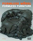 Couverture du livre « Formless furniture /anglais/allemand » de Noever Peter aux éditions Hatje Cantz
