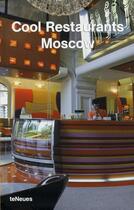 Couverture du livre « Moscou cool restaurants » de Feuer Katharina aux éditions Teneues - Livre