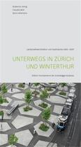 Couverture du livre « Unterwegs in zurich und winterthur /allemand » de Clau Roderick Honig aux éditions Scheidegger