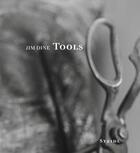 Couverture du livre « Jim dine tools » de Jim Dine aux éditions Steidl