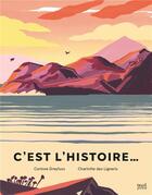 Couverture du livre « C'est l'histoire... » de Charlotte Des Ligneris et Corinne Dreyfus aux éditions Seuil Jeunesse