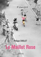 Couverture du livre « Le maillot rose » de Philippe Chollet aux éditions Verone