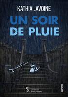 Couverture du livre « Un soir de pluie » de Kathia Lavoine aux éditions Sydney Laurent