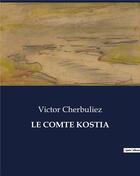 Couverture du livre « LE COMTE KOSTIA » de Victor Cherbuliez aux éditions Culturea