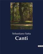 Couverture du livre « Canti » de Satta Sebastiano aux éditions Culturea