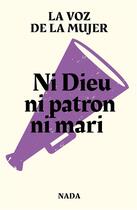 Couverture du livre « Ni dieu ni patron ni mari » de La Voz De La Mujer aux éditions Nada
