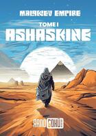 Couverture du livre « Malakiev empire tome 1 - ashaskine » de Goku Arno aux éditions Skoleom