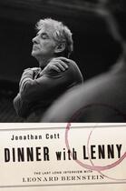 Couverture du livre « Dinner with Lenny: The Last Long Interview with Leonard Bernstein » de Jonathan Cott aux éditions Oxford University Press Usa