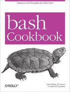 Couverture du livre « Bash Cookbook » de Carl Albing aux éditions O Reilly