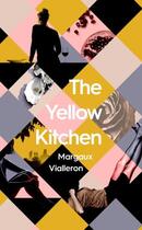 Couverture du livre « THE YELLOW KITCHEN » de Margaux Vialleron aux éditions Simon & Schuster