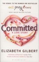 Couverture du livre « COMMITTED » de Elizabeth Gilbert aux éditions Bloomsbury Uk
