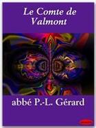 Couverture du livre « Le comte de Valmont » de Philippe-Louis Gérard aux éditions Ebookslib