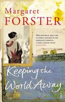 Couverture du livre « Keeping the World Away » de Margaret Forster aux éditions Random House Digital