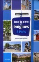 Couverture du livre « Jeux de piste et énigmes à Paris ; les arrondissements » de  aux éditions Hachette Tourisme