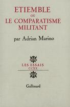 Couverture du livre « Etiemble ou le comparatisme militant » de Marino Adrian aux éditions Gallimard