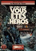 Couverture du livre « Défis fantastiques t.8 ; le manoir de l'enfer » de Steve Jackson aux éditions Gallimard-jeunesse