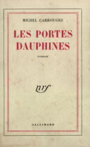 Couverture du livre « Les portes dauphines » de Michel Carrouges aux éditions Gallimard (patrimoine Numerise)