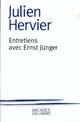 Couverture du livre « Entretiens avec Ernst Jünger » de Julien Hervier aux éditions Gallimard (patrimoine Numerise)