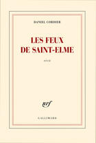 Couverture du livre « Les feux de Saint-Elme » de Daniel Cordier aux éditions Gallimard