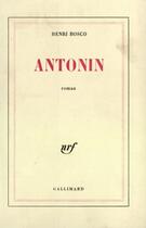 Couverture du livre « Antonin » de Henri Bosco aux éditions Gallimard (patrimoine Numerise)