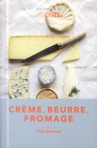 Couverture du livre « Crème, beurre, fromage » de Trish Deseine aux éditions Gallimard