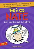 Couverture du livre « Big Nate Tome 5 : Big Nate est tombé sur la tête » de Lincoln Peirce aux éditions Gallimard-jeunesse