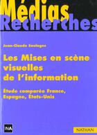 Couverture du livre « Mises En Scene Visuelles De L'Information » de Soulages aux éditions Nathan