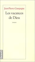 Couverture du livre « Les vacances de dieu » de Jean-Pierre Campagne aux éditions Denoel