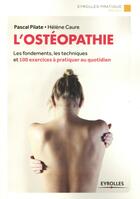 Couverture du livre « L'ostéopathie » de Helene Caure et Pascal Pilate aux éditions Eyrolles