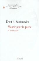 Couverture du livre « Mourir pour la patrie ; et autres textes » de Ernst Hartwig Kantorowicz aux éditions Fayard