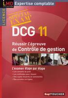 Couverture du livre « DCG 11 ; réussir l'épreuve de contrôle de gestion » de Alain Burlaud aux éditions Foucher