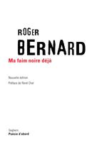 Couverture du livre « Ma faim noire déjà - nouvelle édition » de Bernard/Char/Meaux aux éditions Seghers