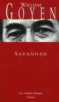 Couverture du livre « Savannah » de William Goyen aux éditions Grasset Et Fasquelle