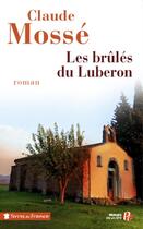 Couverture du livre « Les brûlés du Lubéron » de Claude Mosse aux éditions Presses De La Cite