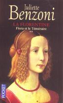 Couverture du livre « Fiora Et Le Temeraire » de Benzoni Juliette aux éditions Pocket