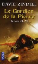 Couverture du livre « Le cycle d'Ea Tome 6 ; le gardien de la pierre » de David Zindell aux éditions Pocket