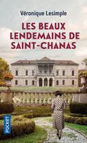 Couverture du livre « Les beaux lendemains de Saint-Chanas » de Veronique Lesimple aux éditions Pocket