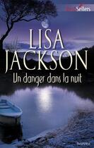 Couverture du livre « Un danger dans la nuit » de Lisa Jackson aux éditions Harlequin