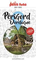 Couverture du livre « Guide perigord - dordogne 2021 petit fute » de Collectif Petit Fute aux éditions Le Petit Fute