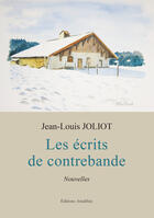 Couverture du livre « Les écrits de contrebande » de Jean-Louis Joliot aux éditions Amalthee