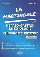 Couverture du livre « Hépato-gastro-entérologie : Chirurgie digestive ; Entrainement » de Emma Mulet aux éditions Ellipses