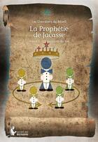 Couverture du livre « La prophétie de Jacasse t.1 ; la mission du roi » de Les Chevaliers Du Reveil aux éditions Societe Des Ecrivains