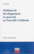 Couverture du livre « Politique de développement et pauvreté en Nouvelle-Calédonie » de Laure Hadj aux éditions L'harmattan