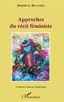 Couverture du livre « Approches du récit féministe » de Hamad Al-Belayhed aux éditions L'harmattan