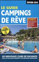 Couverture du livre « Le guide campings de rêve (édition 2016) » de Duparc Martine aux éditions Motor Presse