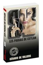 Couverture du livre « SAS Tome 22 : les parias de Ceylan » de Gerard De Villiers aux éditions Sas