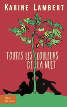 Couverture du livre « Toutes les couleurs de la nuit » de Karine Lambert aux éditions Libra Diffusio